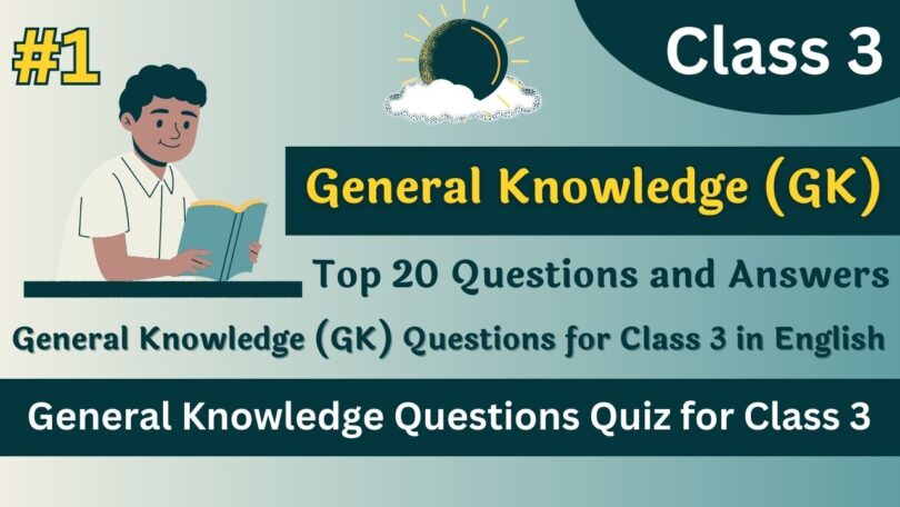 General Knowledge (GK) Questions for Class 3 in English 2023 (Part 1)