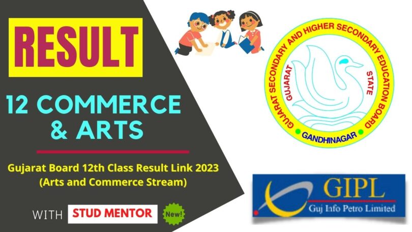 Gujarat Board 12th Class Result Link 2023(Arts and Commerce Stream)