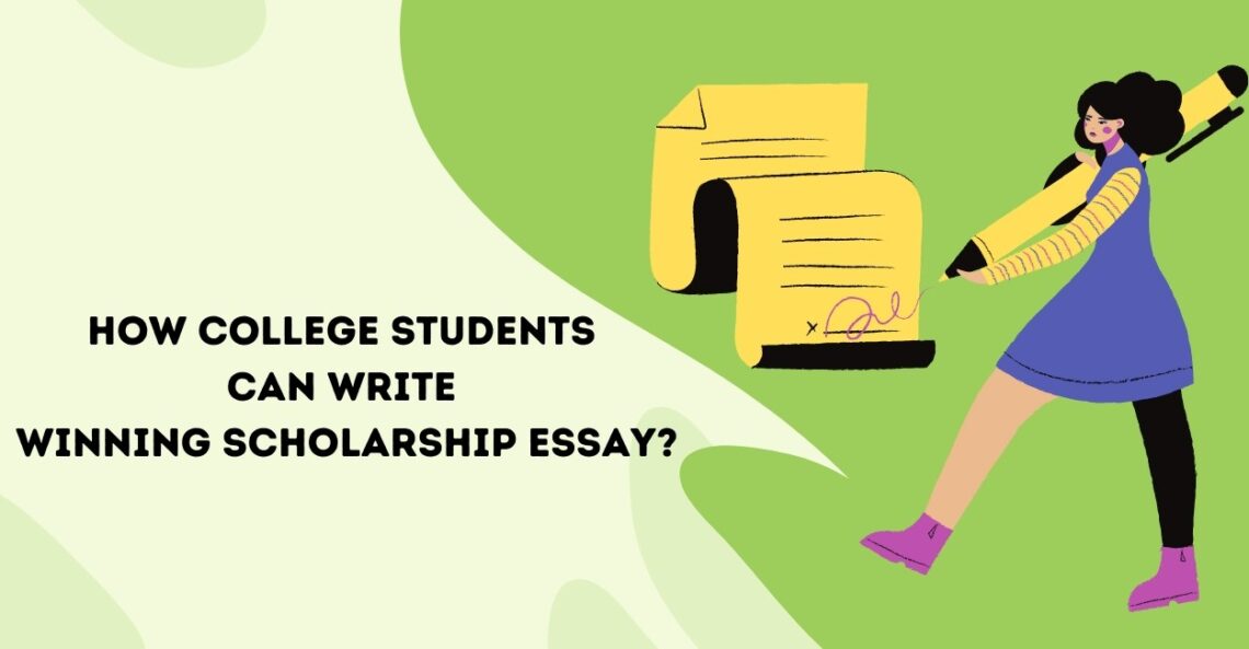 How College students can write Winning Scholarship Essay?