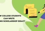 How College students can write Winning Scholarship Essay