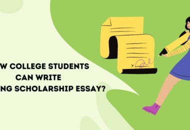 How College students can write Winning Scholarship Essay
