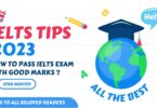 How to Pass IELTS Exam with Good Marks Tips for preparing at Home 2023
