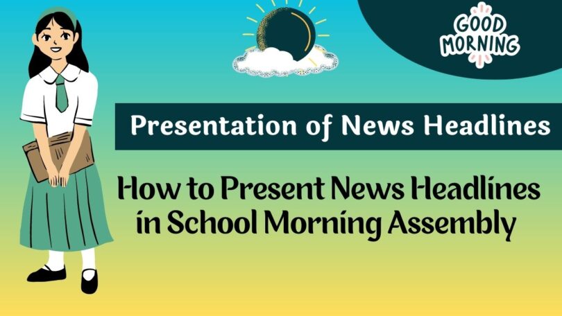 How to Present News Headlines in School Morning Assembly 2023