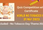 Quiz Competition with Certificate on World No Tobacco Day 31 May 2023