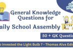 School Morning Assembly General Knowledge (GK) Questions 2023-24