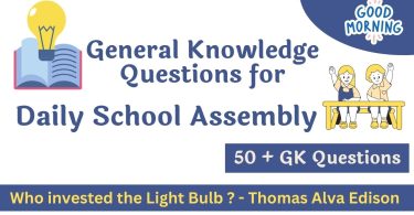 School Morning Assembly General Knowledge (GK) Questions 2023-24