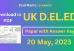 UK D.EL.ED Question Paper with Official Answer Key in PDF (20 May 2023)