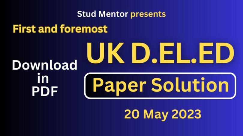 UK D.EL.ED Question Paper with Solution in PDF (20.05.2023)