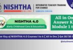 Answer Key of NISHTHA 4.0 Courses 1 to 6 ( All in One ) Get 2020 Score