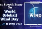 Best Speech Essay on World (Global) Wind Day - 15 June 2023