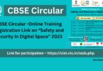 CBSE Circular - Online Training Registration Link on “Safety and Security in Digital Space” 2023