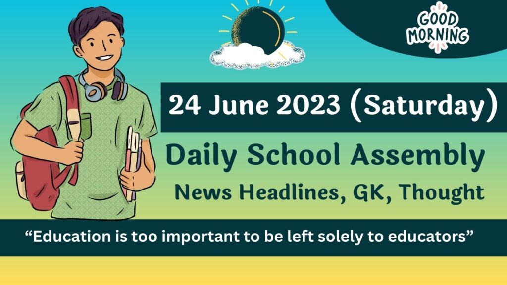 Daily School Assembly News Headlines in English - 24 June 2023