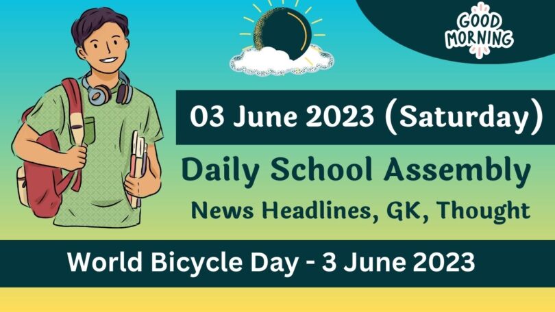 Daily School Assembly Today News Headlines for 03 June 2023
