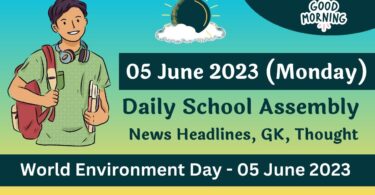 Daily School Assembly Today News Headlines for 05 June 2023