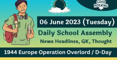 Daily School Assembly Today News Headlines for 06 June 2023