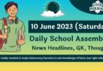 Daily School Assembly Today News Headlines for 10 June 2023