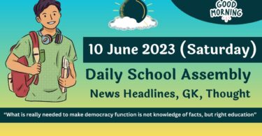 Daily School Assembly Today News Headlines for 10 June 2023