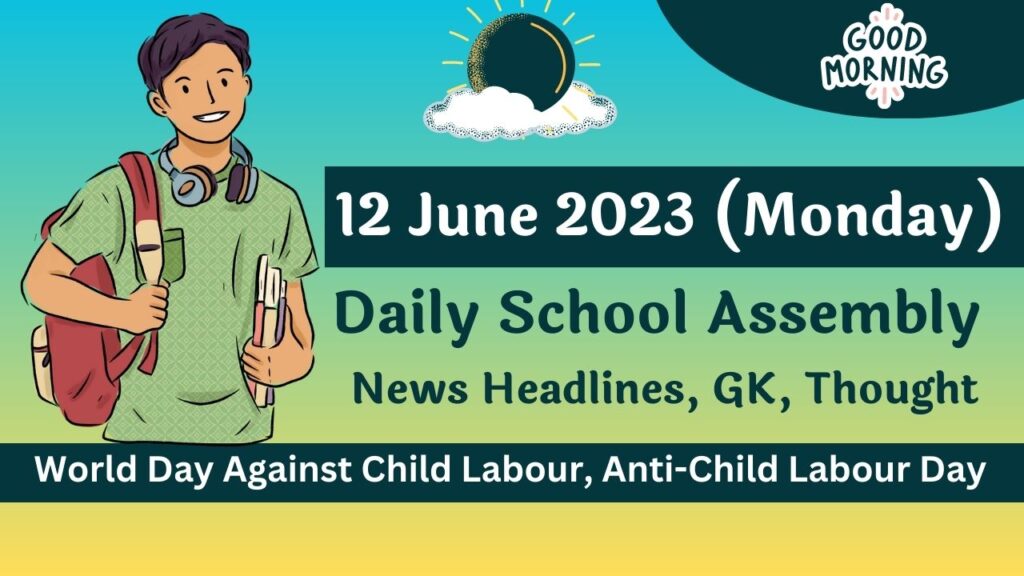 Daily School Assembly Today News Headlines for 12 June 2023
