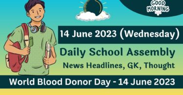 Daily School Assembly Today News Headlines for 14 June 2023