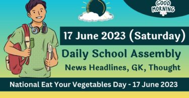 Daily School Assembly Today News Headlines for 17 June 2023