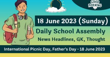 Daily School Assembly Today News Headlines for 18 June 2023