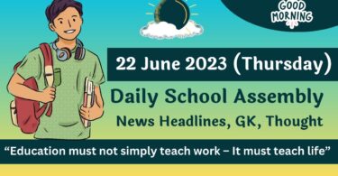 Daily School Assembly Today News Headlines for 22 June 2023