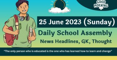 Daily School Assembly Today News Headlines for 25 June 2023