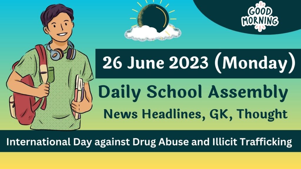 Daily School Assembly Today News Headlines for 26 June 2023