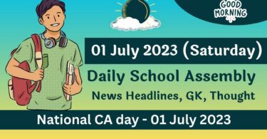 Daily School Assembly Today News Headlines for 01 July 2023