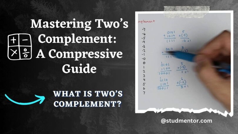 Mastering Two’s Complement A Compressive Guide