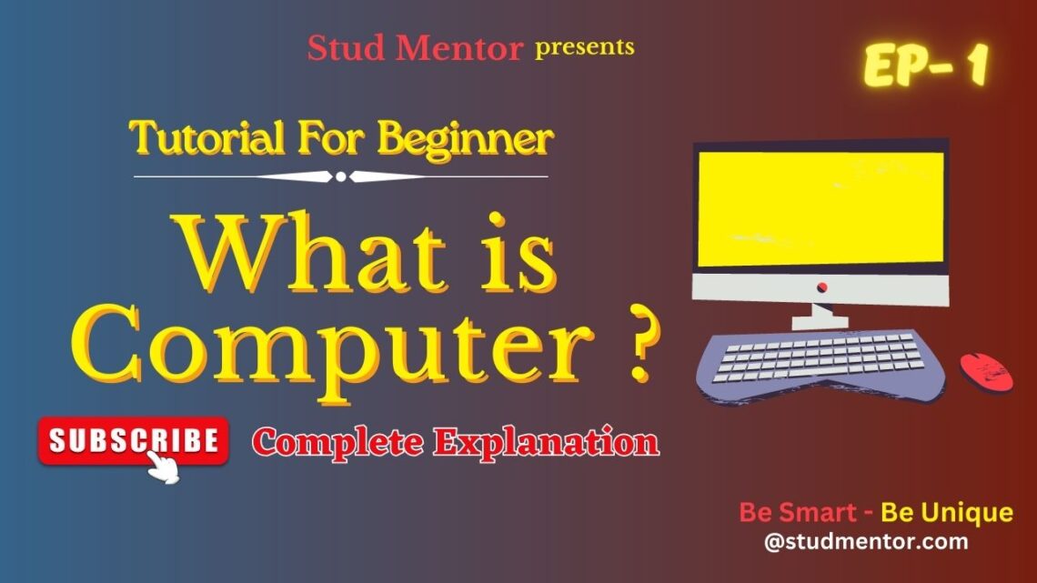 What is Computer ? Definition with Explanation of Computer 2023