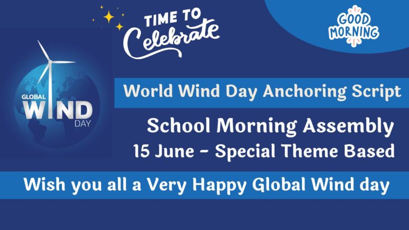 World Wind Day - School Assembly Anchoring Script - 15 June 2023