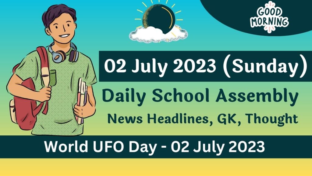 Daily School Assembly Today News Headlines for 02 July 2023