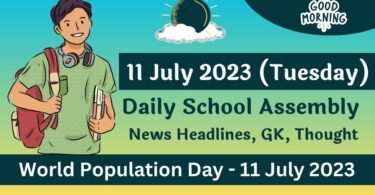 Daily School Assembly Today News Headlines for 11 July 2023