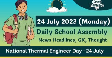 Daily School Assembly Today News Headlines for 24 July 2023