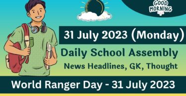 Daily School Assembly Today News Headlines for 31 July 2023