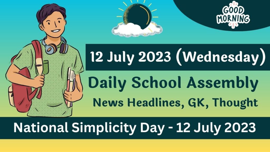 Daily School Assembly Today News for 12 July 2023