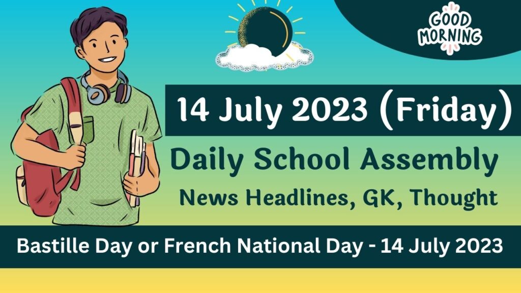 Daily School Assembly Today News Headlines for 14 July 2023