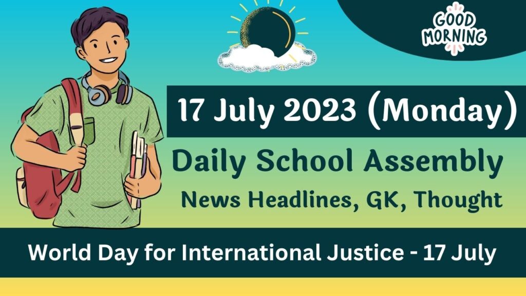 Daily School Assembly Today News Headlines for 17 July 2023