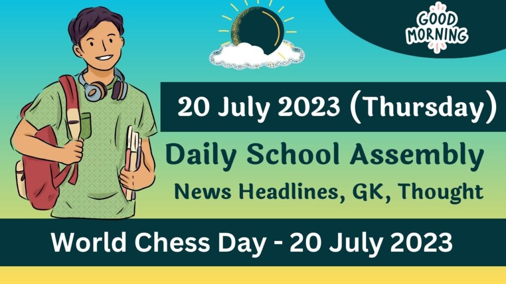 Daily School Assembly Today News for 20 July 2023