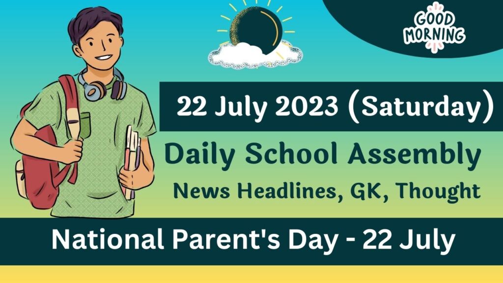 Daily School Assembly Today News for 22 July 2023