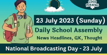 Daily School Assembly Today News for 23 July 2023