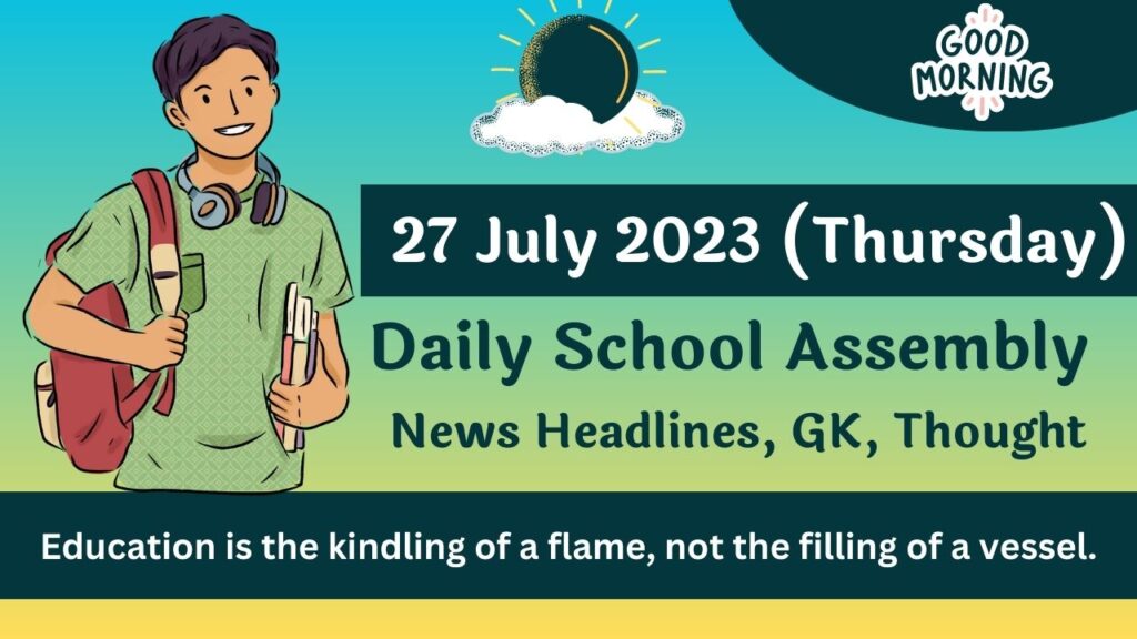 Daily School Assembly Today News for 27 July 2023