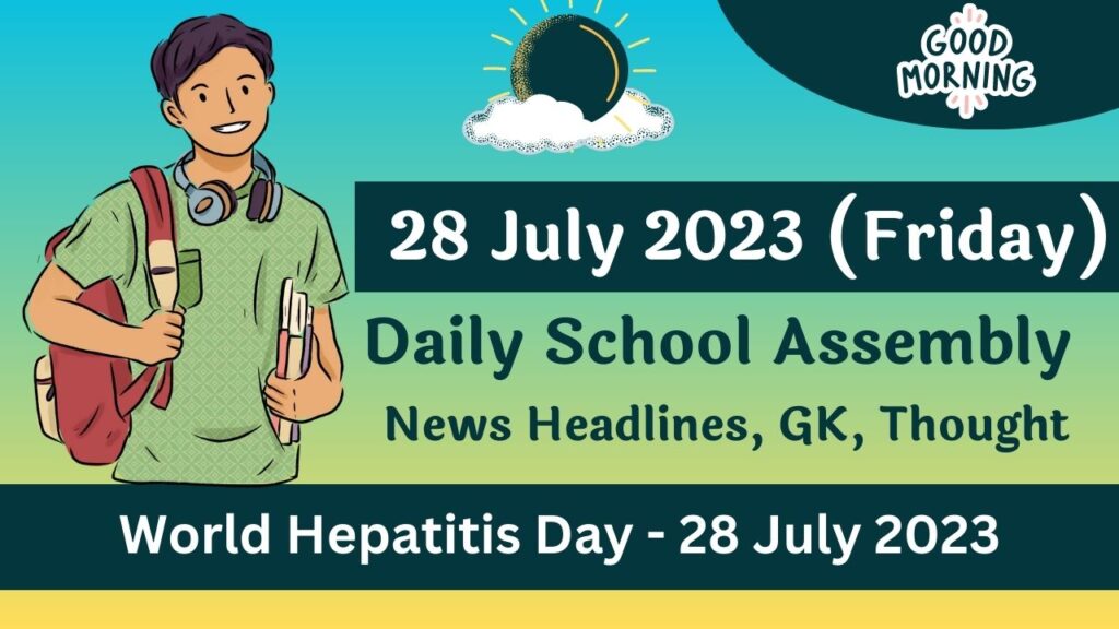 Daily School Assembly Today News Headlines for 28 July 2023