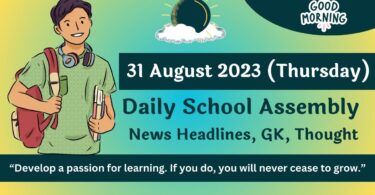 Daily School Assembly Today News Headlines for 31 August 2023