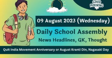 Daily School Assembly Today News Headlines for 09 August 2023