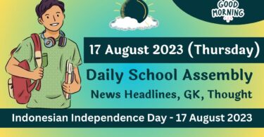 Daily School Assembly Today News for 17 August 2023