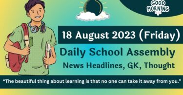 Daily School Assembly Today News for 18 August 2023