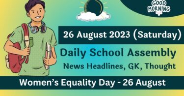 Daily School Assembly Today News Headlines for 26 August 2023