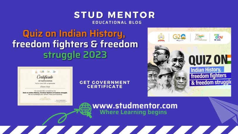 Government Quiz on Indian History, freedom fighters & freedom struggle with Certificate 2023